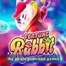 the pirate download games